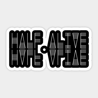 half alive reflections Sticker